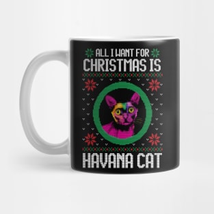 All I Want for Christmas is Havana Cat - Christmas Gift for Cat Lover Mug